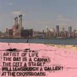 NYC Brooklyn Williamsburg artist of life