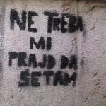 BA Sarajevo Do not need Pride to walk ph S Tunic