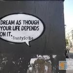 TrustyScribe Dream as though your life