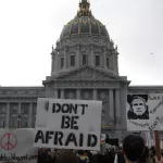 SF Protest Dont Be Afraid
