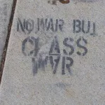 CA East Bay Oakland No War But Class War