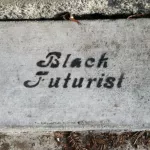 CA East Bay Berkeley Black Futurist
