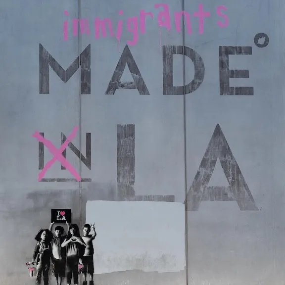 HIJACK Immigrants Made LA