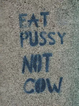 SF Valencia St. Eat Pussy Not Cow
