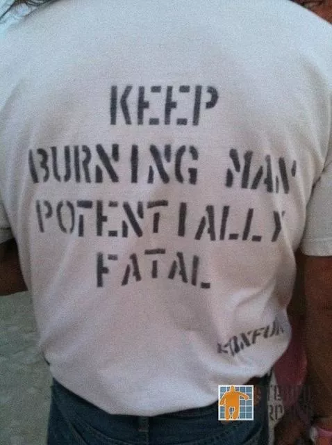 Burning Man 2013 Keep Bman Fatal